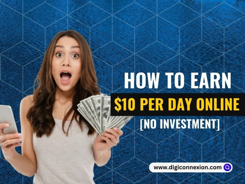 How To Earn 10 Per Day Online Without Investment (2024)